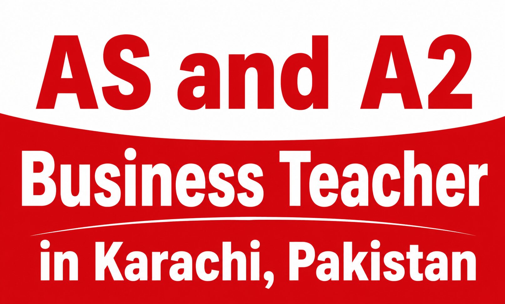 AS and A2 Level Business Teacher in Karachi, Pakistan